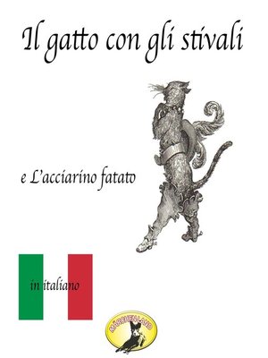 cover image of Fiabe in italiano, Il gatto con gli stivali / L'acciarino magico